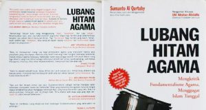 Lubang Hitam Agama: Mengkritik Fundamentalisme Agama, Menggugat Islam Tunggal Lubang Hitam Agama: Mengkritik Fundamentalisme Agama, Menggugat Islam Tunggal