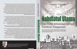 NU dari Politik Kekuasaan Sampai Pemikiran Keagamaan Nahdlatul Ulama: Dari Politik Kekuasaan Sampai Pemikiran Keagamaan
