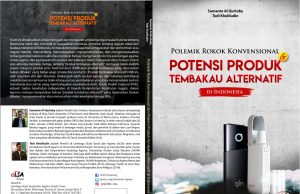 Polemik Rokok Konvensional & Potensi Produk Tembakau Alternatif Di Indonesia Polemik Rokok Konvensional & Potensi Produk Tembakau Alternatif Di Indonesia