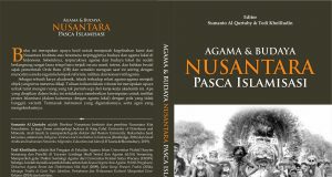 Agama dan Budaya Nusantara Pasca Islamisasi Agama dan Budaya Nusantara Pasca Islamisasi