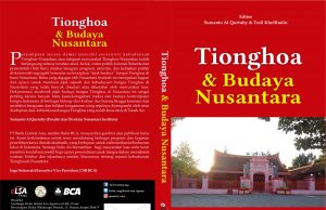 Tionghoa dan Budaya Nusantara Tionghoa dan Budaya Nusantara
