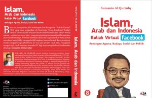 Islam, Arab, dan Indonesian Kuliah Virtual Facebook Ke 8 Islam, Arab, dan Indonesian (Jilid 8)