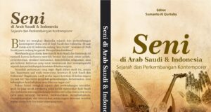 Seni di Arab Saudi dan Indonesia: Sejarah dan Perkembangan Kontemporer